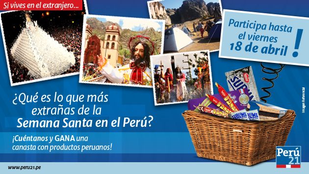 ¿Qué es lo que más extrañas de celebrar Semana Santa en Perú? (Peru21)