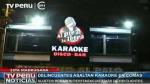 Delincuentes armados asaltaron karaoke y se llevaron más de S/.5 mil en Comas. (TV Perú)