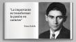 Franz Kafka inspiró al mundo con estas 11 frases 
