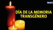 Dia de la Memoria Trans: Hoy se recuerda a las personas transexuales asesinadas en el mundo
