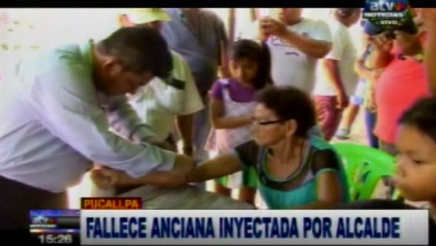Pucallpa: Falleció anciana que fue inyectada con supuestas vitaminas por alcalde de Manantay. (ATV)