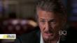 Sean Penn confesó que no está libre de peligro tras su entrevista a 'El Chapo' Guzmán
