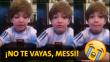 "Messi, no te vayas de tu casa", el emotivo video que un niño dedica al astro argentino en Facebook