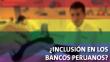 Bancos peruanos se suman a campañas por la igualdad: ¿Oportunismo o compromiso sincero?