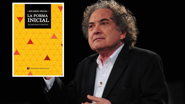 FIL 2016: ‘La forma inicial. Conversaciones en Princeton’ de Ricardo Piglia se presentará el 21 de julio. (Difusión)