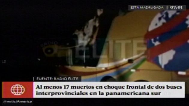 17 muertos y 29 heridos dejó choque entre dos ómnibus interprovinciales en la Panamerica Sur. (América Noticias)