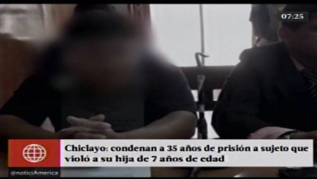 Chiclayo: Condenan a 35 años de prisión a sujeto que violó a su hija de 7 años. (Captura de video)