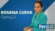 Rosana Cueva: Se busca líder anticorrupción