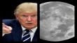 El siguiente objetivo de Donald Trump es la Luna
