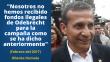 Ollanta Humala y sus frases más polémicas sobre la corrupción [Fotos]