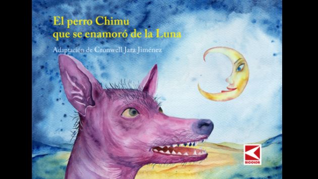 Libro 'El perro Chimu que se enamoró de la Luna' se presenta este domingo, en el Ministerio de Cultura (Difusión).