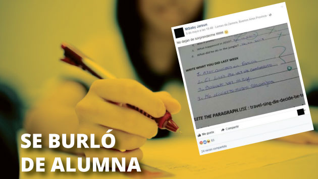 Facebook: Suspendieron a una profesora por burlarse del examen de una alumna. (Perú21)