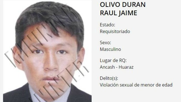 Juzgado de Áncash solicitó captura de Raúl Jaime Olivo Duran por violación sexual. (Foto: Difusión)
