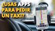 ¿Qué tan seguras son las aplicaciones de taxis que utilizamos? Todas las respuestas que esperabas en este artículo