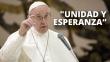 Este es el mensaje del papa Francisco para todos los peruanos [VIDEO]